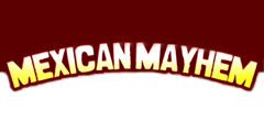 mexican mayhem