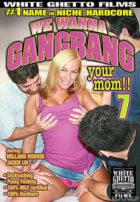 We Wanna Gang Bang Your Mom 7