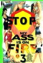 stop my ass is on fire 3