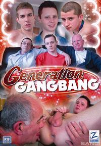 Generation Gangbang