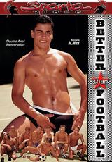 Regarder le film complet - Better Than Football