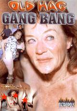 Ver película completa - Old Hag Gang Bang