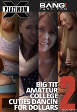 Guarda il film completo - Big Tit Amateur College Cuties Dancin For Dollars 2