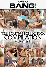 best of fresh outta high school compilation vol 1