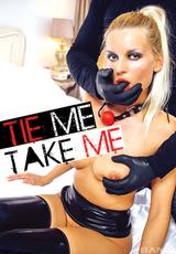Ver película completa - Tie Me Take Me