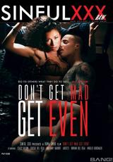 Watch full movie - Dont Get Mad Get Even