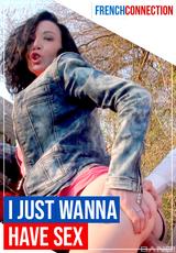 Regarder le film complet - I Just Wanna Have Sex